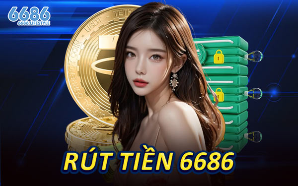 Rút Tiền 6686