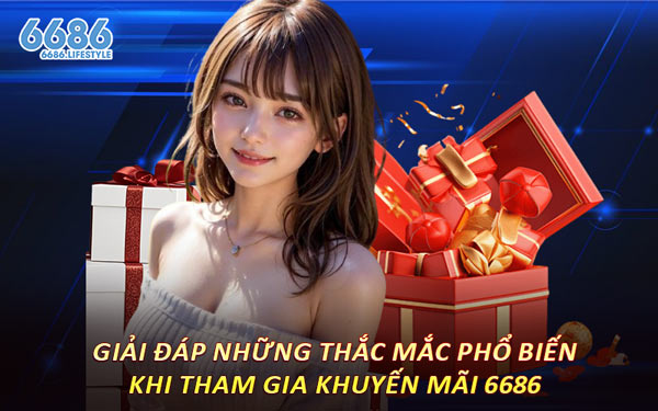 Giải Đáp Những Thắc Mắc Phổ Biến Khi Tham Gia Khuyến Mãi 6686
